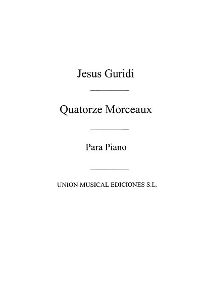 Quatorce Morceaux For Piano, Klav