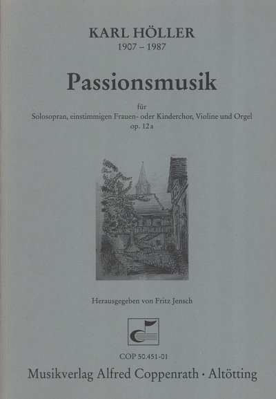 K. Hoeller: Passionsmusik Op 12a