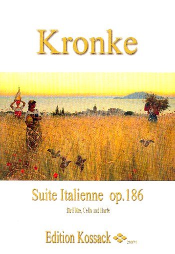 E. Kronke: Suite Italienne Op 186