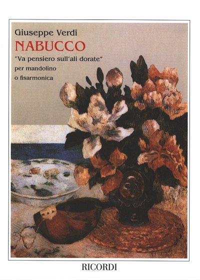 G. Verdi: Nabucco: Va Pensiero Sull'Ali Dorate