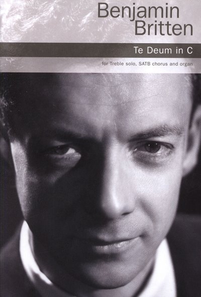 B. Britten: Te Deum In C, GesSGchOrg