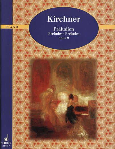 T. Kirchner: Präludien op. 9 , Klav