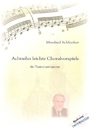 M. Schlenker: 18 leichte Choralvorspiele, Klav/Cemb/Or