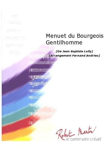 J.-B. Lully: Menuet du Bourgeois Gentilhomme, Blaso (Pa+St)
