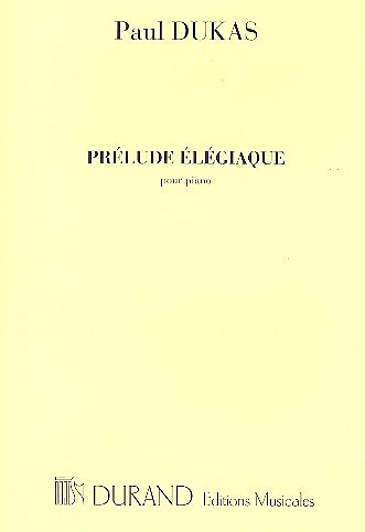 P. Dukas: Prelude Elegiaque Piano