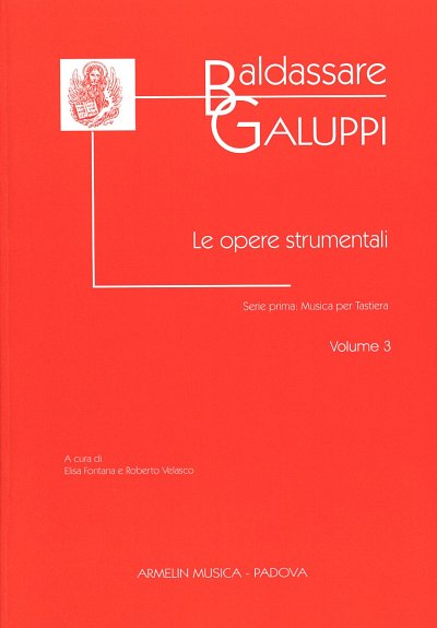 B. Galuppi: Opere Strumentali. Serie prima: Vol. 3, Cemb/Org