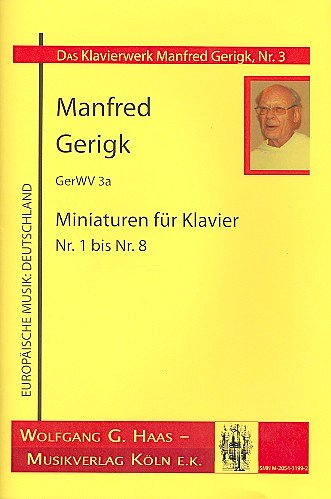 Gerigk Manfred: Miniaturen 1-8 Gerwv 3a Das Klavierwerk 3