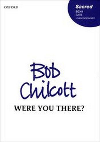 B. Chilcott: Were you there?