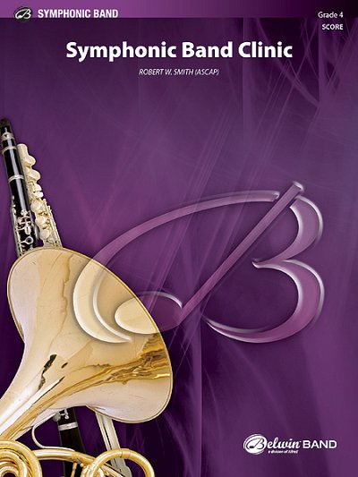 R.W. Smith: Symphonic Band Clinic