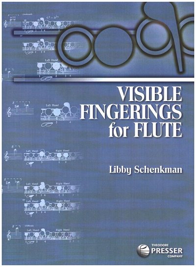 Schenkman, Libby: Visible Fingerings for Flute