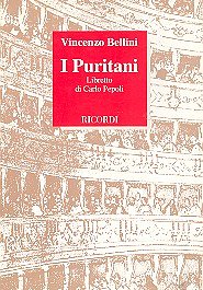 V. Bellini et al.: I Puritani – Libretto