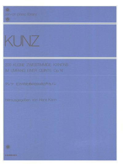 K.M. Kunz: 200 kleine zweistimmige Kanons im Umfang ei, Klav