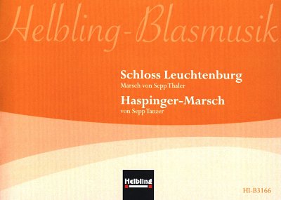 Tanzer Sepp + Thaler Sepp: Haspinger Marsch + Schloss Leuchtenberg