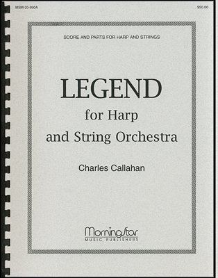 C. Callahan: Legend for Harp and String Orchestra (Pa+St)