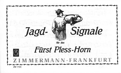 F. Deisenroth: Jagdsignale für das Fürst-Pleß-Horn, Jhrn