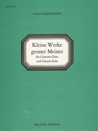 H. Bodenmann: Kleine Werke Grosser Meister 4