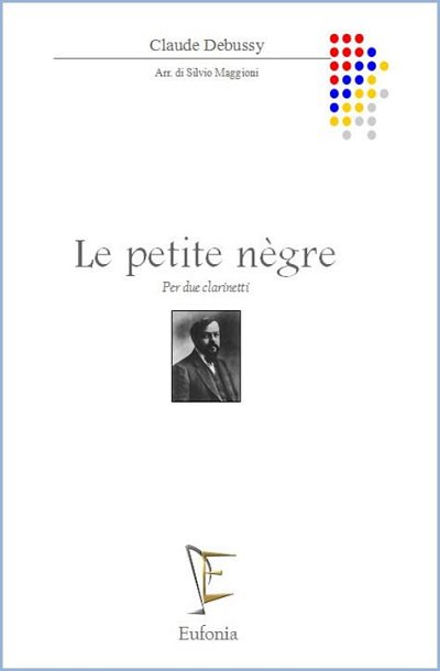 DEBUSSY C. (trascr. S. Maggioni): LE PETITE NÈGRE