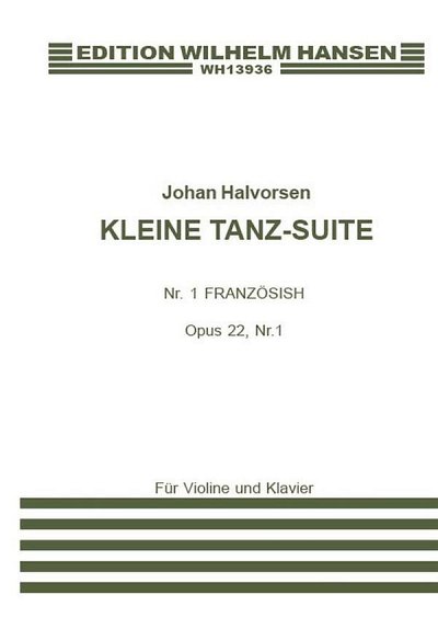 J. Halvorsen: Kleine Tanz Suite Op. 22 No. 1