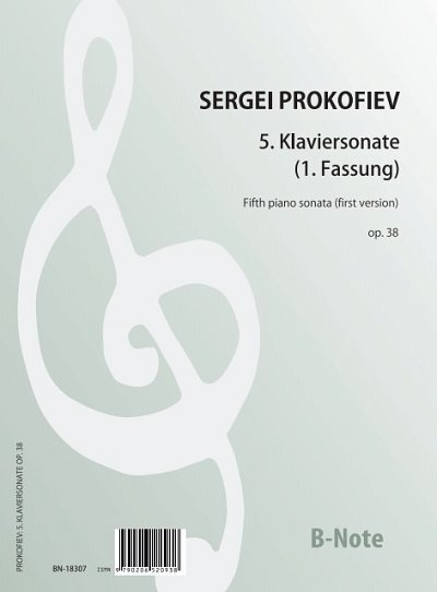 Prokofiev, Sergej: 5. Klaviersonate (1. Fassung 1925) , Klav
