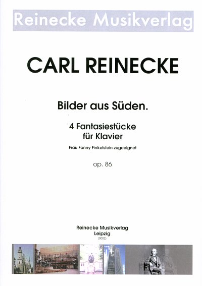 C. Reinecke: Bilder aus Süden, 4 Fantasiestücke für Klavier op. 86