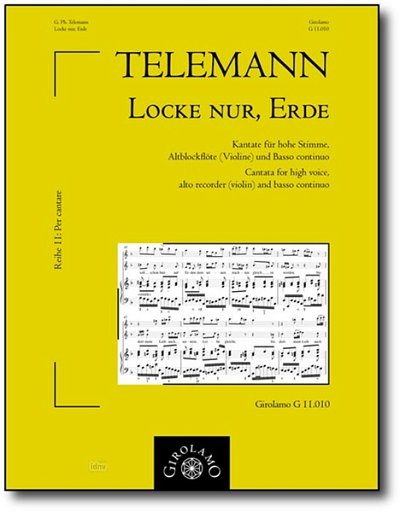 G.P. Telemann: Locke nur, Erde, mit schmeichelndem Reize! (1725)