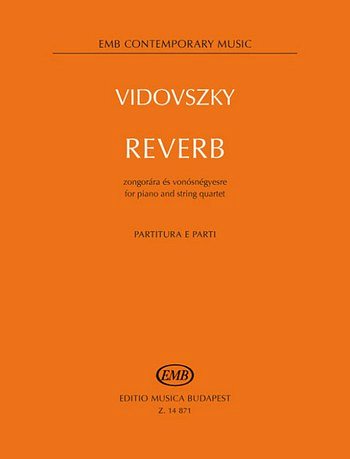 L. Vidovszky: Reverb, 2VlVaVcKlav (KlavpaSt)