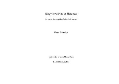 P. Mealor: Elegy For A Play Of Shadows (Pa+St)