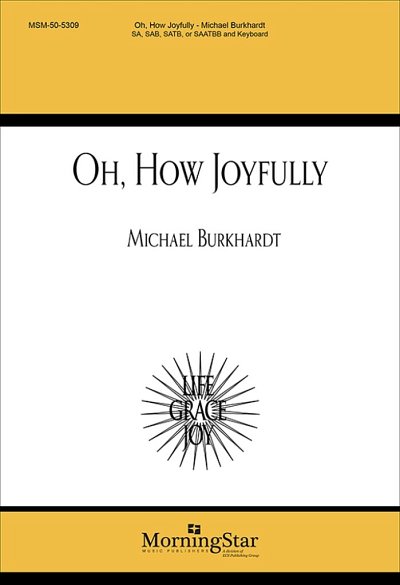 M. Burkhardt: Oh, How Joyfully