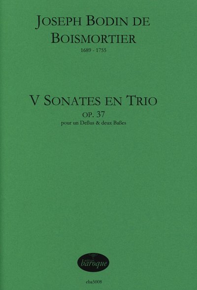 J.B. de Boismortier: 5 Sonates en Trio op. 3, Varens (Pa+St)