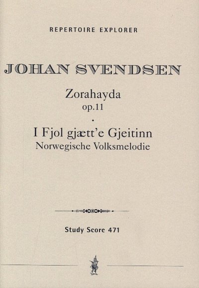 J. Svendsen: Zorahayda op. 11 / I Fjol gjætt_e , Sinfo (Stp)
