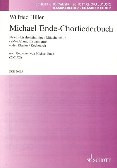 W. Hiller: Michael-Ende-Chorliederbuch  (Part.)