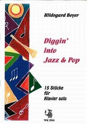 Beyer Hildegard: Diggin' Into Jazz 