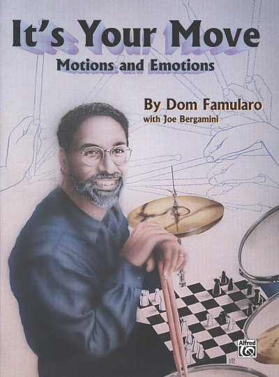 Famularo Dom + Bergamini Joe: It's Your Move - Motions + Emo