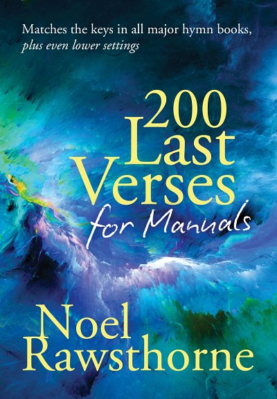 N. Rawsthorne: 200 Last Verses for Manuals (Rev. 2015), Org