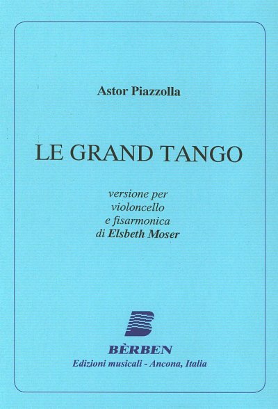A. Piazzolla: Le Grand Tango, VcAkk (Pa+St)