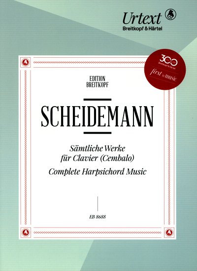 H. Scheidemann: Saemtliche Werke Fuer Klavier (Cembalo)