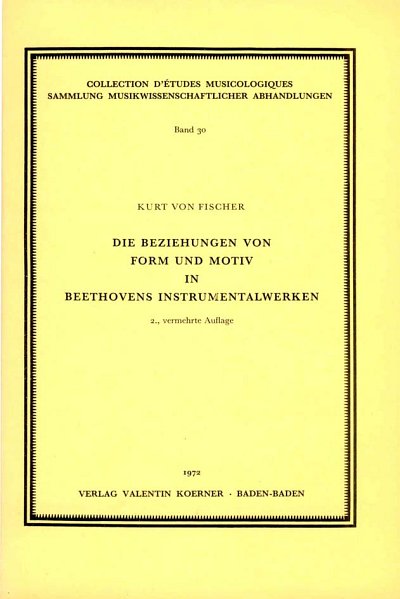 K. von Fischer: Die Beziehung von Form und Motiv in Beethovens Instrumentalwerken