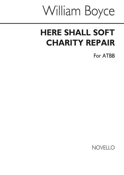 W. Boyce: Here Shall Soft Charity Repair Atbb (Chpa)