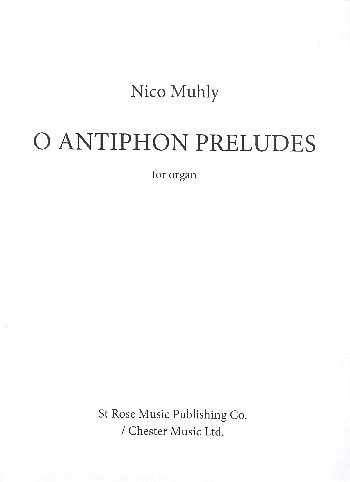 N. Muhly: O Antiphon Preludes for Organ, Org