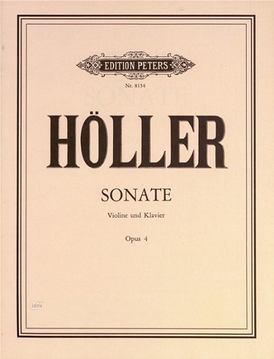 K. Höller: Sonate für Violine und Klavier op. 4 (1929/1968)