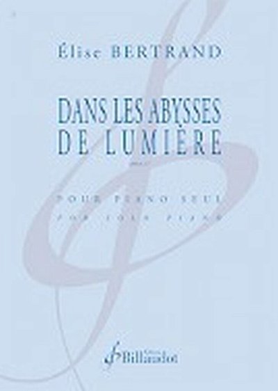E. Bertrand: Dans les Abysses de Lumière op. 17, Klav