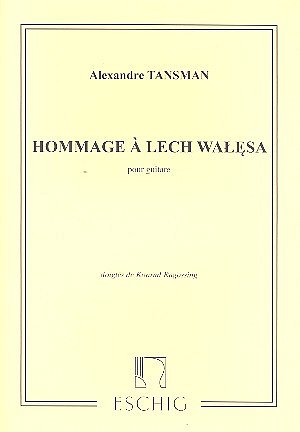A. Tansman: Hommage A Walesa Guitare