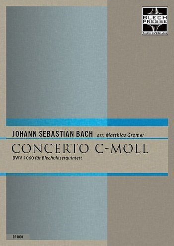 J.S. Bach: Concerto c-moll BWV 1060, 5Blech (Pa+St)