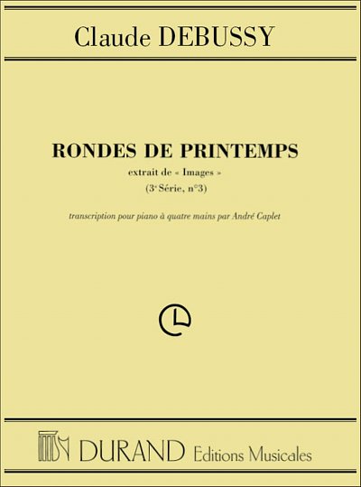 C. Debussy: Rondes De Printemps ( Images 3 Se, Klav4m (Sppa)