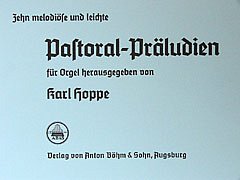 Hoppe Karl: 10 Melodioese + Leichte Pastoral Praeludien