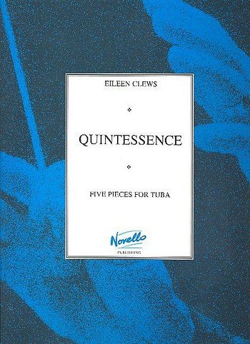 Quintessence for Tuba and Piano, TbKlav (Bu)