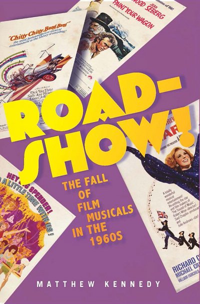 Roadshow! The Fall Of Film Musicals In The 1960S (Bu)