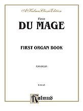 Pierre Dumage, Dumage, Pierre: Dumage: First Organ Book