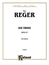 DL: M. Reger: Reger: Six Trios, Op. 47, Org