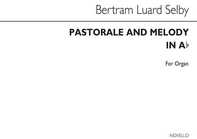 B. Luard-Selby: Pastorale And Melody In A Flat, Org